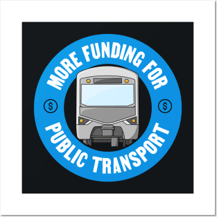 More Funding For Public Transport - Government Posters and Art